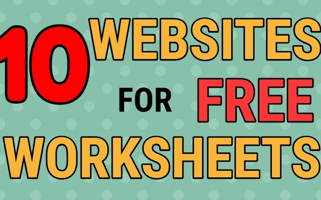 10 Websites For Free Worksheets!