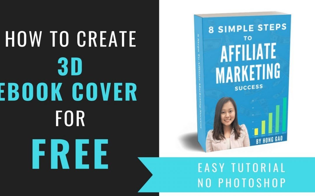 How To Create a 3D Ebook Cover For Free In 3 Minutes or Less