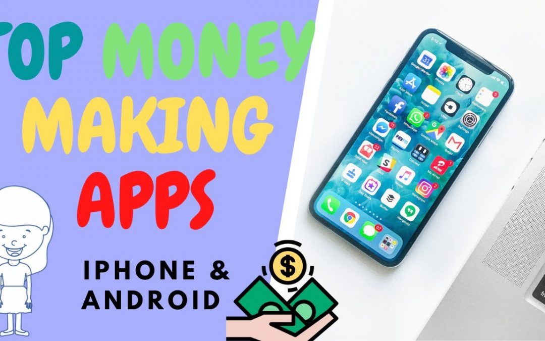 Top Free Apps to Make You Money From Your Phone in 2020